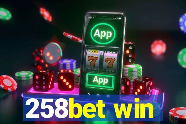 258bet win